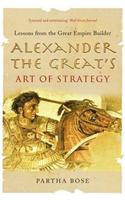 Alexander the Great's Art of Strategy