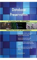 Database Preservation A Complete Guide - 2020 Edition