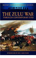 The Zulu War Through Contemporary Eyes