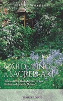 Gardening as a Sacred Art