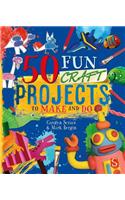 50 Fun Craft Projects to Make and Do