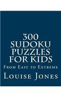 300 Sudoku Puzzles for Kids