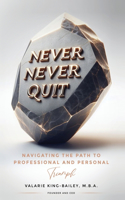 Never, Never Quit