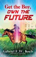 Get the Boy, Own the Future