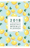 2018 Monthly, Weekly, Planner: Cute Lemons, January 2018 - December 2018