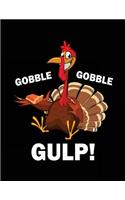Gobble Gobble Gulp!: Thanksgiving Gratitude Journal