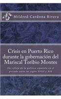 Crisis En Puerto Rico Durante La Gobernación del Mariscal Toribio Montes