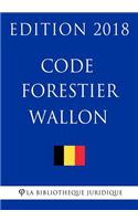 Code forestier wallon - Edition 2018