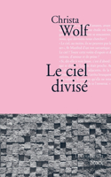 Le ciel divisé: (La Cosmopolite)