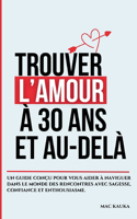 Trouver l'amour à 30 ans et au-delà