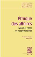 Textes Cles de l'Ethique Des Affaires Marche, Regle, Responsabilite