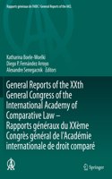 General Reports of the XXth General Congress of the International Academy of Comparative Law - Rapports generaux du XXeme Congres general  de l'Academie internationale de droit compare