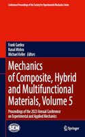 Mechanics of Composite, Hybrid and Multifunctional Materials, Volume 5