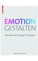 Emotion Gestalten: Methodik Und Strategie Fur Designer