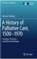History of Palliative Care, 1500-1970
