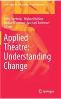 Applied Theatre: Understanding Change