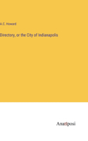 Directory, or the City of Indianapolis