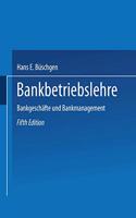 Bankbetriebslehre: BankgeschÃ¤fte Und Bankmanagement
