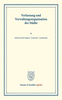 Verfassung Und Verwaltungsorganisation Der Stadte: Siebenter Band: England - Frankreich - Nordamerika. Im Auftrag Des Vereins Fur Socialpolitik Herausgegeben. (Schriften Des Vereins Fur Socialpolitik