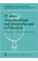 25 Jahre Anaesthesiologie Und Intensivtherapie in Österreich