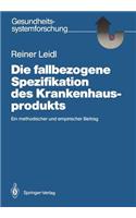 Die Fallbezogene Spezifikation Des Krankenhausprodukts