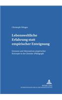 Lebensweltliche Erfahrung Statt Empirischer Enteignung