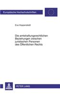 Die Amtshaftungsrechtlichen Beziehungen Zwischen Juristischen Personen Des Oeffentlichen Rechts