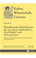 Mitteldeutsche Orientliteratur des 12. und 13. Jahrhunderts. Graf Rudolf und Herzog Ernst