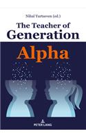 The Teacher of Generation Alpha