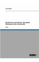 Illusion von Freiheit - Russlands Rückzug von der Demokratie