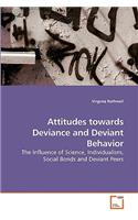 Attitudes towards Deviance and Deviant Behavior