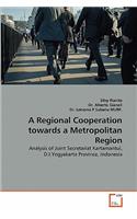 Regional Cooperation towards a Metropolitan Region