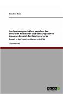 Spannungsverhältnis zwischen den deutschen Kommunen und der Europäischen Union am Beispiel der Daseinsvorsorge