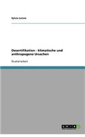 Desertifikation - klimatische und anthropogene Ursachen