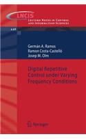 Digital Repetitive Control Under Varying Frequency Conditions