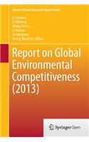 Report on Global Environmental Competitiveness (2013)