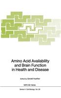 Amino Acid Availability and Brain Function in Health and Disease