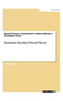 Normative Decision Process Theory