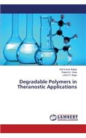 Degradable Polymers in Theranostic Applications
