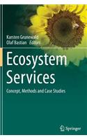 Ecosystem Services - Concept, Methods and Case Studies