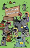 Der Verruckte Maulwurfsclan