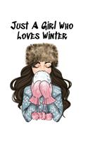 Just A Girl Who Loves Winter