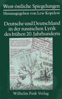 Deutsche Und Deutschland in Der Russischen Lyrik Des Frühen 20. Jahrhunderts