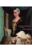 Painted in Mexico, 1700-1790