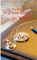 Wie Ein Blatt Im Wind