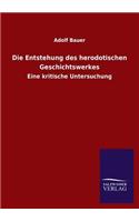 Die Entstehung Des Herodotischen Geschichtswerkes