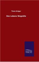 Des Lebens Wegzölle