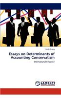 Essays on Determinants of Accounting Conservatism