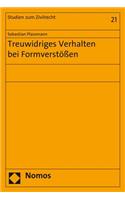 Treuwidriges Verhalten Bei Formverstossen