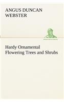 Hardy Ornamental Flowering Trees and Shrubs